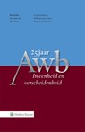 25 jaar Awb In eenheid en verscheidenheid - Bert Marseille ; Hans Peters - 9789013152944
