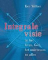 Integrale visie - K. Wilber - 9789020202380