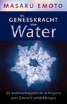 De geneeskracht van water - Masuru Emoto - 9789020202571