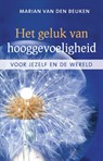 Het geluk van hooggevoeligheid - Marian van den Beuken - 9789020204667