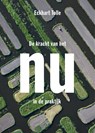 De kracht van het nu in de praktijk - Eckhart Tolle - 9789020210224