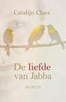 De liefde van Jabba - Catalijn Claes - 9789020519211