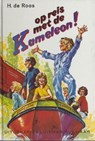 Op reis met de Kameleon! - H. de Roos - 9789020642414