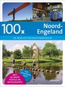 100 X Noord-Engeland - MUSSCHOOT , Dirk - 9789020995282