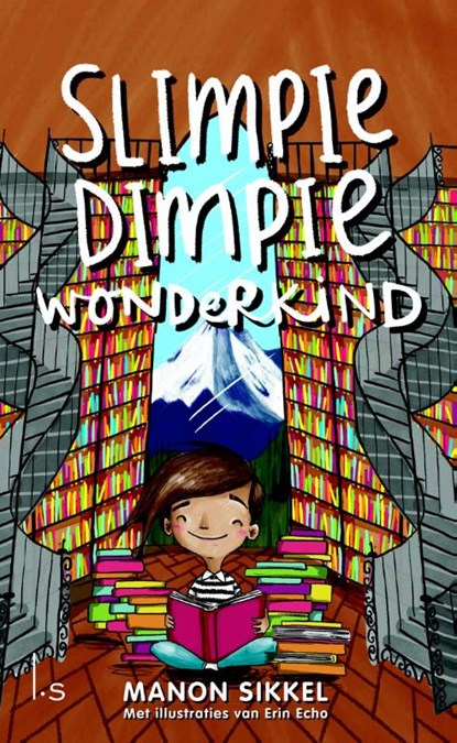 Slimpie Dimpie Wonderkind, Manon Sikkel ; Erin Echo - Gebonden - 9789021016634