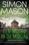 Een moord in de middag - Simon Mason - 9789021058252
