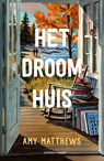 Het droomhuis - Amy Matthews - 9789021063775