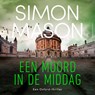Een moord in de middag - Simon Mason - 9789021067506