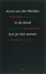 In de dood kun je niet wonen - MEIDEN, A. van der - 9789021141565