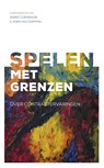 Spelen met grenzen - Sigrid Coenradie ; Koen Holtzapffel - 9789021170657