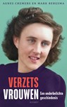 Verzetsvrouwen - Agnes Cremers ; Mark Bergsma - 9789021340548