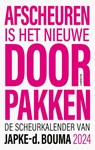 Afscheuren is het nieuwe doorpakken -  - 9789021342160