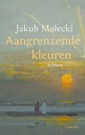 Aangrenzende kleuren - Jakub Malecki - 9789021489315