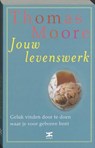 Jouw levenswerk - MOORE, T. - 9789021533377