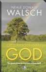 Gelukkiger dan God - WALSCH, Neale Donald - 9789021533438