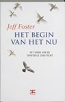 Het begin van het Nu - FOSTER, Jeff - 9789021538839