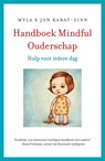 Handboek mindful ouderschap - Jon Kabat-Zinn ; Myla Kabat-Zinn - 9789021559049