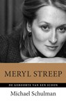 Meryl Streep - Michael Schulman - 9789021562773