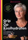 Grip op Koolhydraten Dagmenu's, recepten en richtlijnen - Yvonne Lemmers - 9789021564562