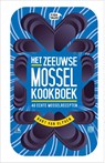 Het Zeeuwse Mossel kookboek - Bart van Olphen - 9789021567518