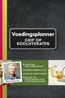 Voedingsplanner Grip op koolhydraten - Limited edition - Yvonne Lemmers - 9789021568706
