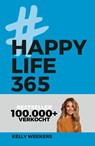 Happy Life 365 - Kelly Weekers - 9789021569444