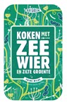 Koken met zeewier en zilte groente - Toine Wilke ; Bart van Olphen - 9789021569536