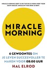 Miracle Morning - Hal Elrod - 9789021572291