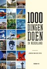 1000 dingen doen in Nederland - Jeroen van der Spek - 9789021583587