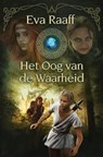 Het oog van de waarheid - Eva Raaff - 9789021669748