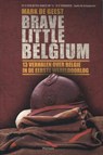 Brave little Belgium - Mark de Geest - 9789022328187