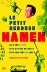 Le petit Deborsu: Namen - Christophe Deborsu - 9789022332337