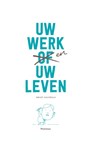 Uw werk en uw leven - Krist Pauwels - 9789022333884