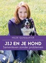 Jij en je hond, samenleven zonder problemen - Hilde Quisquater - 9789022334119