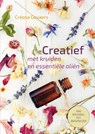 Creatief met kruiden en essentiële oliën - Créosa Govaers - 9789022334126