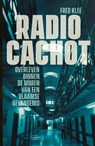 Radio Cachot - Fred Klee - 9789022336892