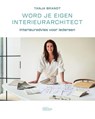 Word je eigen interieurarchitect - Tanja Brandt - 9789022338926