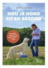 Hou je hond fit en gezond - Sara Coeckelberghs - 9789022340325