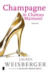 Champagne in Chateau Marmont - Lauren Weisberger - 9789022561409