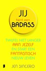 Jij bent een badass - Jen Sincero - 9789022576793