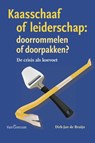 Kaasschaaf of leiderschap: doorrommelen of doorpakken ? - Dirk-Jan de Bruijn - 9789023246930