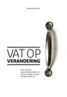 Vat op verandering - Annemarie Mars - 9789023253594