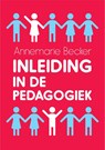 Inleiding in de pedagogiek - Annemarie Becker - 9789023255635