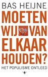 Moeten wij van elkaar houden? - Bas Heijne - 9789023435877