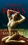 De tranen van Mata Hari - Tomas Ross - 9789023443445