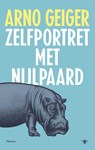 Zelfportret met nijlpaard - Arno Geiger - 9789023455660