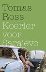 Koerier voor Sarajevo - Tomas Ross - 9789023477433