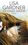 In haar naam - Lisa Gardner - 9789023482185
