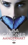 Aangeraakt - Lisa Gardner - 9789023486800