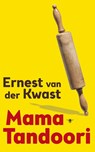 Mama Tandoori - Ernest van der Kwast - 9789023493815